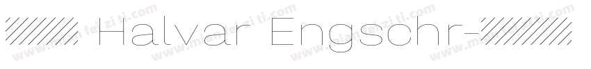 字体全称 Halvar Engschr字体转换